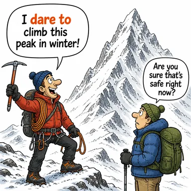 dare to (cesaret etmek, cüret etmek, kalkışmak) karikatürü — diyalogla bağlam içinde öğren