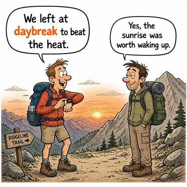 daybreak (gün ağarması, seher vakti, şafak) karikatürü — diyalogla bağlam içinde öğren