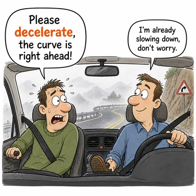 decelerate (yavaşlamak, hızını kesmek) karikatürü — diyalogla bağlam içinde öğren