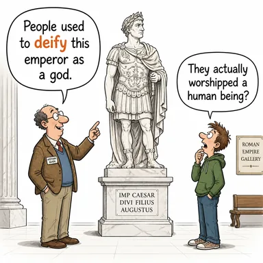 deify (tanrılaştırmak, yüceltmek, tapmak) karikatürü — diyalogla bağlam içinde öğren