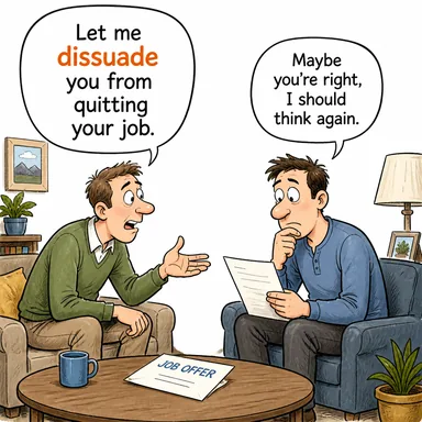 dissuade (caydırmak, vazgeçirmek) karikatürü — diyalogla bağlam içinde öğren