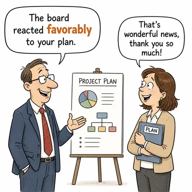 favorably (olumlu bir şekilde, uygunca) karikatürü — diyalogla bağlam içinde öğren