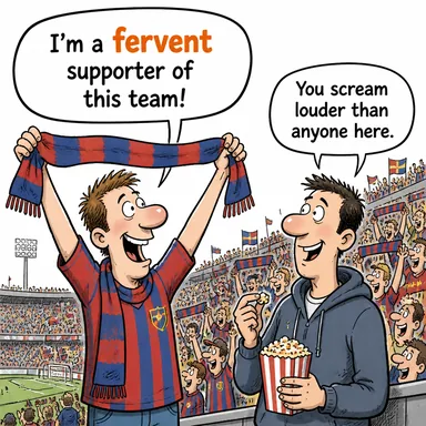 fervent (ateşli, coşkulu, hararetli) karikatürü — diyalogla bağlam içinde öğren