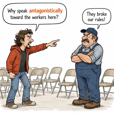 antagonistically (düşmanca, hasmane bir şekilde, zıtlaşarak) karikatürü — diyalogla bağlam içinde öğren