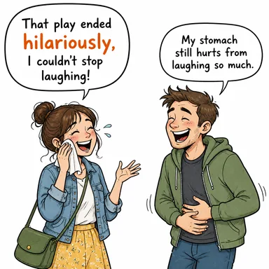 hilariously (neşeyle, gülünç bir şekilde) karikatürü — diyalogla bağlam içinde öğren
