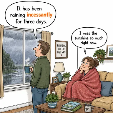 incessantly (sürekli, aralıksız, durmaksızın) karikatürü — diyalogla bağlam içinde öğren