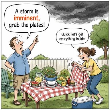 imminent (eli kulağında, olması yakın (genelde tehlike)) karikatürü — diyalogla bağlam içinde öğren