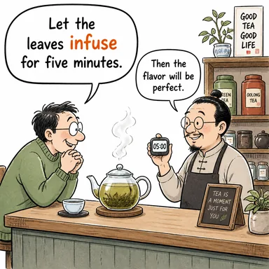 infuse (demlemek (çay), aşılamak (fikir/cesaret), nüfuz ettirmek) karikatürü — diyalogla bağlam içinde öğren