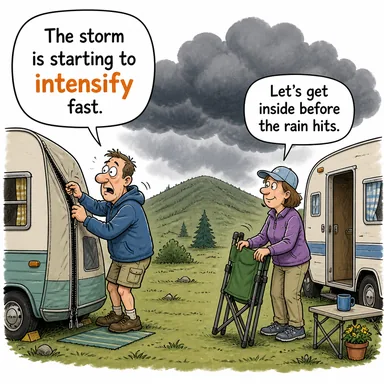 intensify (şiddetlendirmek, yoğunlaştırmak, artırmak) karikatürü — diyalogla bağlam içinde öğren