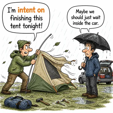 intent on ((bir şeye) niyetli, kararlı, odaklanmış) karikatürü — diyalogla bağlam içinde öğren