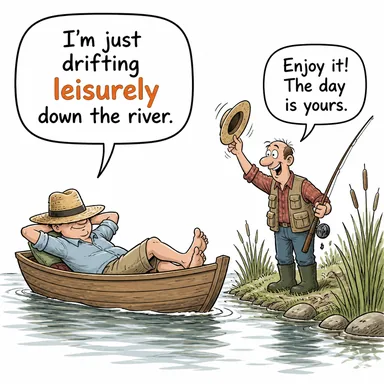 leisurely (sallana sallana, keyifle, yavaşça) karikatürü — diyalogla bağlam içinde öğren