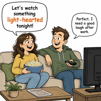 light-hearted (kaygısız, neşeli, tasasız) karikatürü — diyalogla bağlam içinde öğren