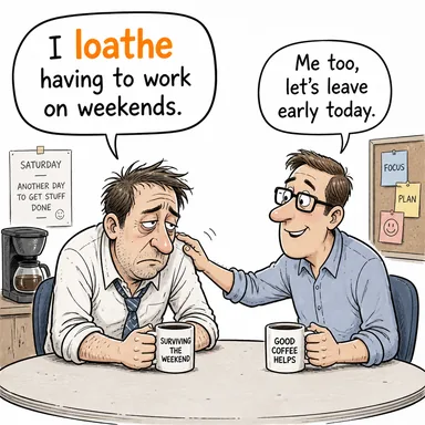 loathe (tiksinmek, nefret etmek, iğrenmek) karikatürü — diyalogla bağlam içinde öğren
