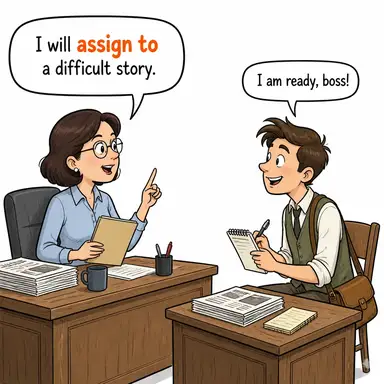 assign to (atamak, görevlendirmek, tahsis etmek) karikatürü — diyalogla bağlam içinde öğren