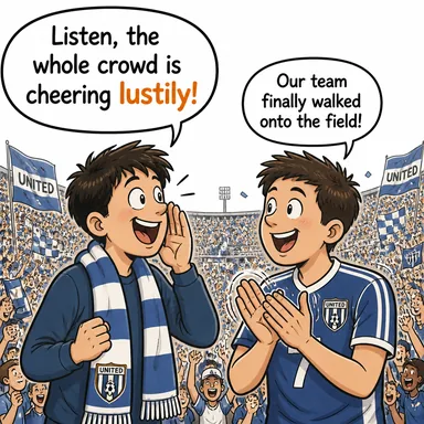 lustily (canlılıkla, hevesle, gür bir şekilde) karikatürü — diyalogla bağlam içinde öğren