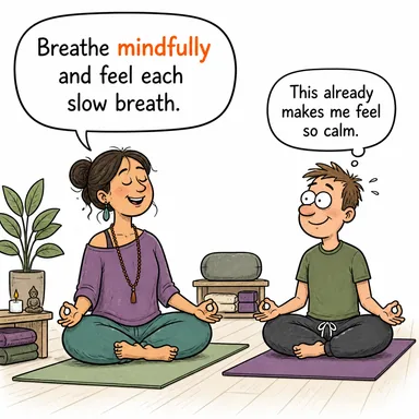mindfully (bilinçli olarak, dikkatlice, farkındalıkla) karikatürü — diyalogla bağlam içinde öğren