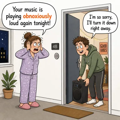 obnoxiously (tiksindirici bir şekilde) karikatürü — diyalogla bağlam içinde öğren