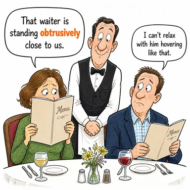 obtrusively (rahatsız edici/göze batacak şekilde) karikatürü — diyalogla bağlam içinde öğren