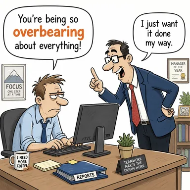 overbearing (baskıcı, otoriter, hükmedici) karikatürü — diyalogla bağlam içinde öğren