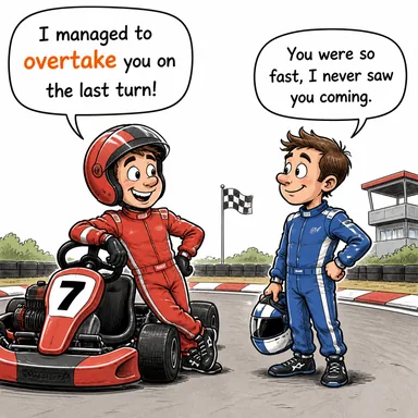 overtake (sollamak, geride bırakmak; (duygu) bastırmak) karikatürü — diyalogla bağlam içinde öğren