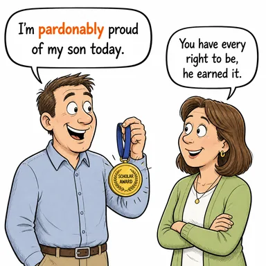 pardonably (hoş görülebilir biçimde, affedilir şekilde) karikatürü — diyalogla bağlam içinde öğren