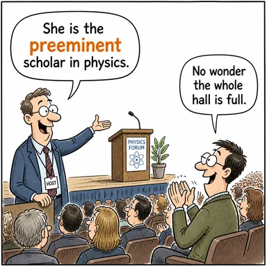 preeminent (seçkin, üstün, önde gelen) karikatürü — diyalogla bağlam içinde öğren