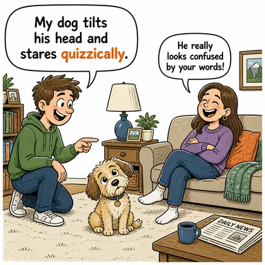 quizzically (sorgularcasına, merakla, alaycı bir ifadeyle) karikatürü — diyalogla bağlam içinde öğren