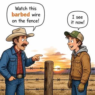 barbed (dikenli (tel vb.), iğneleyici (söz)) karikatürü — diyalogla bağlam içinde öğren