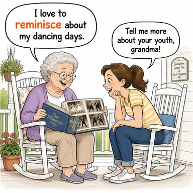 reminisce ((geçmişi) anmak, hatıralardan konuşmak, yâd etmek) karikatürü — diyalogla bağlam içinde öğren