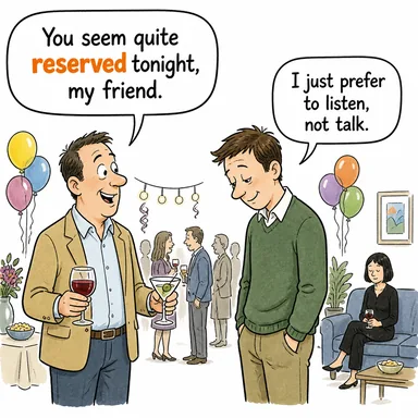 reserved (çekingen, mesafeli, içine kapanık; ayırtılmış) karikatürü — diyalogla bağlam içinde öğren