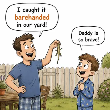 barehanded (çıplak elle (silahsız/eldivensiz)) karikatürü — diyalogla bağlam içinde öğren