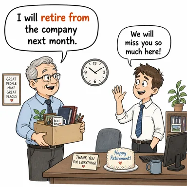 retire from (emekli olmak, (görevden) çekilmek) karikatürü — diyalogla bağlam içinde öğren