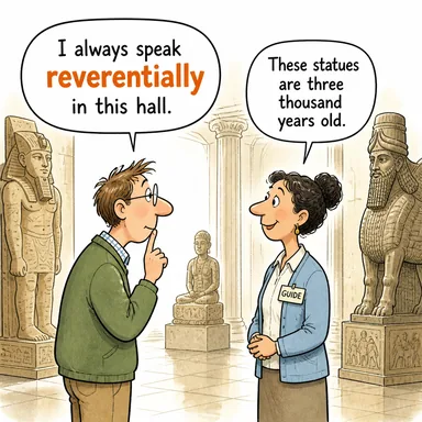 reverentially (saygıyla, hürmetle) karikatürü — diyalogla bağlam içinde öğren