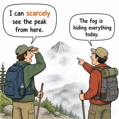 scarcely (hemen hemen hiç, güçbela, neredeyse hiç) karikatürü — diyalogla bağlam içinde öğren