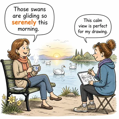 serenely (sakince, huzur içinde) karikatürü — diyalogla bağlam içinde öğren