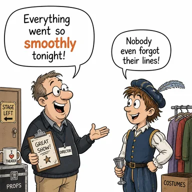 smoothly (pürüzsüzce, tıkır tıkır, sorunsuz bir şekilde) karikatürü — diyalogla bağlam içinde öğren