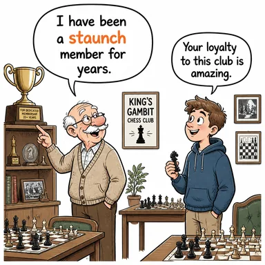 staunch (sadık, sarsılmaz, kararlı (destekçi)) karikatürü — diyalogla bağlam içinde öğren