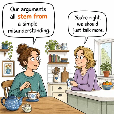 stem from (-den kaynaklanmak, ileri gelmek) karikatürü — diyalogla bağlam içinde öğren