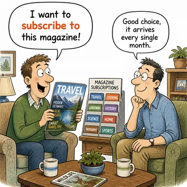 subscribe to (abone olmak; (bir fikre) katılmak/onaylamak) karikatürü — diyalogla bağlam içinde öğren