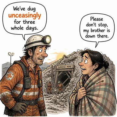 unceasingly (durmaksızın, sürekli olarak) karikatürü — diyalogla bağlam içinde öğren