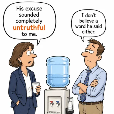 untruthful (gerçeği yansıtmayan, asılsız, yalancı) karikatürü — diyalogla bağlam içinde öğren