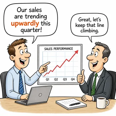 upwardly (yukarıya doğru, artan şekilde) karikatürü — diyalogla bağlam içinde öğren