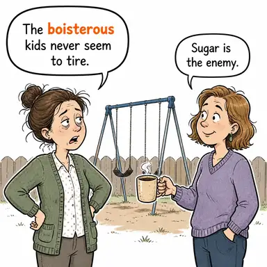boisterous (gürültülü, şamatacı, taşkın) karikatürü — diyalogla bağlam içinde öğren