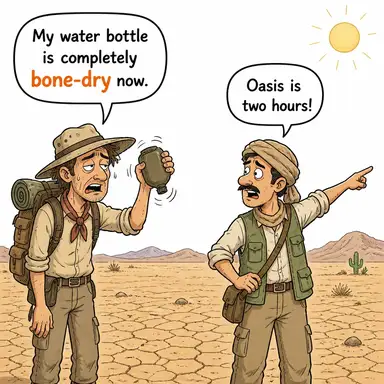 bone-dry (kupkuru, tamamen kurumuş) karikatürü — diyalogla bağlam içinde öğren