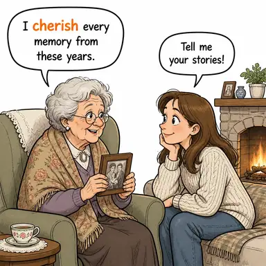 cherish (değer vermek, (bir umudu/anıyı) yaşatmak, bağrına basmak) karikatürü — diyalogla bağlam içinde öğren