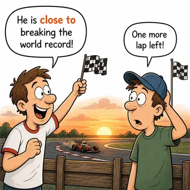 close to (-e yakın, neredeyse) karikatürü — diyalogla bağlam içinde öğren