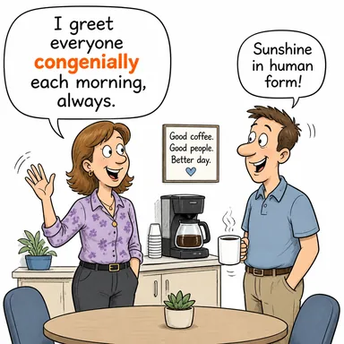 congenially (uyumlu bir şekilde, cana yakınca) karikatürü — diyalogla bağlam içinde öğren
